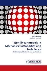 Non-linear models in Mechanics: Instabilities and Turbulence