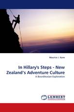 In Hillary''s Steps -  New Zealand''s Adventure Culture