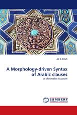 A Morphology-driven Syntax of Arabic clauses