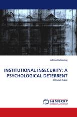 INSTITUTIONAL INSECURITY: A PSYCHOLOGICAL DETERRENT
