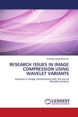 RESEARCH ISSUES IN IMAGE COMPRESSION USING WAVELET VARIANTS