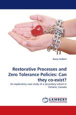 Restorative Processes and Zero Tolerance Policies: Can they co-exist?