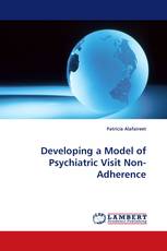 Developing a Model of Psychiatric Visit Non-Adherence