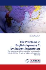 The Problems in English-Japanese CI by Student interpreters