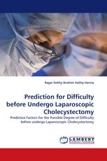 Prediction for Difficulty before Undergo Laparoscopic Cholecystectomy