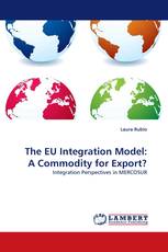 The EU Integration Model: A Commodity for Export?