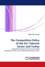 The Competition Policy of the EU- Telecom Sector and Turkey