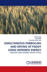 SIMULTANEOUS PARBOILING AND DRYING OF PADDY USING INFRARED ENERGY