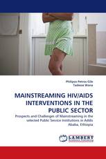 MAINSTREAMING HIV/AIDS INTERVENTIONS IN THE PUBLIC SECTOR
