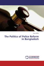 The Politics of Police Reform  in Bangladesh