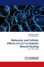 Molecular and Cellular Effects of LLLT in Diabetic Wound Healing