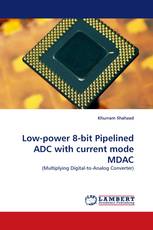 Low-power 8-bit Pipelined ADC with current mode MDAC