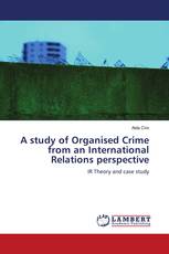 A study of Organised Crime from an International Relations perspective