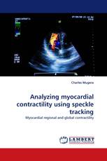 Analyzing myocardial contractility using speckle tracking