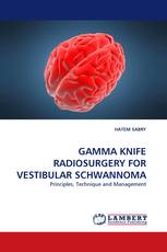 GAMMA KNIFE RADIOSURGERY FOR VESTIBULAR SCHWANNOMA