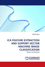 ICA FEATURE EXTRACTION AND SUPPORT VECTOR MACHINE IMAGE CLASSIFICATION