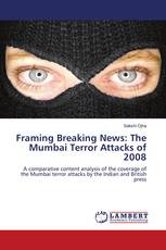 Framing Breaking News: The Mumbai Terror Attacks of 2008