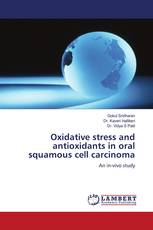 Oxidative stress and antioxidants in oral squamous cell carcinoma