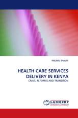 HEALTH CARE SERVICES DELIVERY IN KENYA