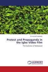 Protest and Propaganda in the Igbo Video Film