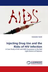 Injecting Drug Use and the Risks of HIV Infection