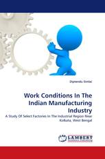 Work Conditions In The Indian Manufacturing Industry