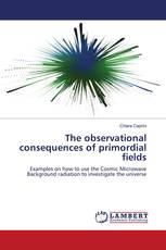 The observational consequences of primordial fields