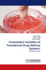 Formulation Variables of Transdermal Drug Delivery Systems: