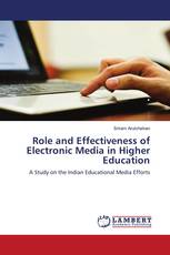 Role and Effectiveness of Electronic Media in Higher Education