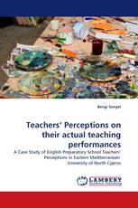 Teachers' Perceptions on their actual teaching performances