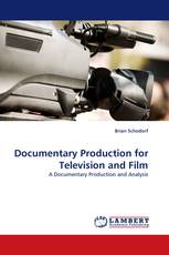 Documentary Production for Television and Film