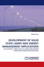 DEVELOPMENT OF SOLID STATE LAMPS AND ENERGY MANAGEMENT APPLICATIONS