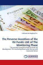 The Perverse Incentives of the EU Funds: L&E of The Monitoring Phase
