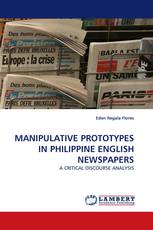 MANIPULATIVE PROTOTYPES IN PHILIPPINE ENGLISH NEWSPAPERS
