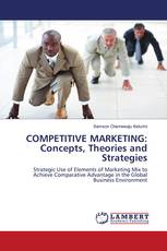 COMPETITIVE MARKETING: Concepts, Theories and Strategies