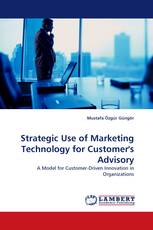 Strategic Use of Marketing Technology for Customer''s Advisory