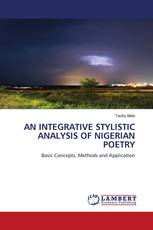 AN INTEGRATIVE STYLISTIC ANALYSIS OF NIGERIAN POETRY