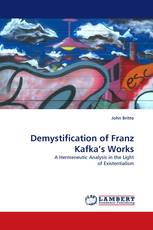Demystification of Franz Kafka's Works