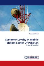 Customer Loyalty In Mobile Telecom Sector Of Pakistan