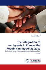 The Integration of immigrants in France: the Republican model at stake