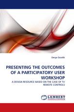 PRESENTING THE OUTCOMES OF A PARTICIPATORY USER WORKSHOP