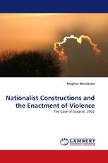 Nationalist Constructions and the Enactment of Violence