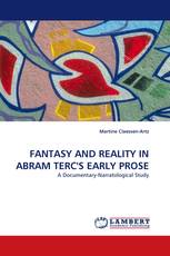 FANTASY AND REALITY IN ABRAM TERC''S EARLY PROSE