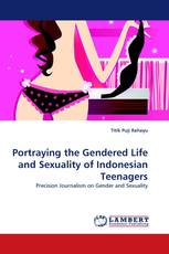 Portraying the Gendered Life and Sexuality of Indonesian Teenagers