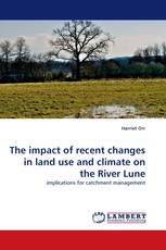 The impact of recent changes in land use and climate on the River Lune