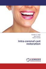 Intra-coronal cast restoration