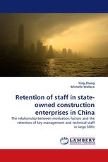 Retention of staff in state-owned construction enterprises in China