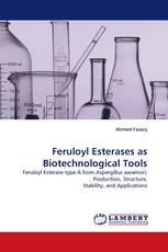 Feruloyl Esterases as Biotechnological Tools