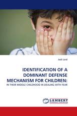 IDENTIFICATION OF A DOMINANT DEFENSE MECHANISM FOR CHILDREN: