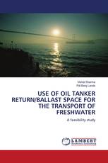 USE OF OIL TANKER RETURN/BALLAST SPACE FOR THE TRANSPORT OF FRESHWATER